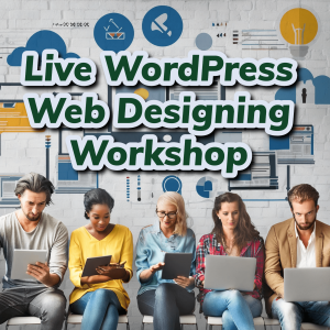 Live WordPress Web Designing Workshop